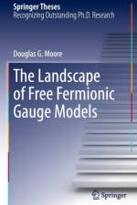 Landscape of Free Fermionic Gauge Models af Douglas G. Moore