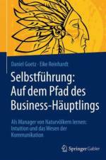 Selbstfuhrung: Auf dem Pfad des Business-Hauptlings af Daniel Goetz