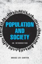 Population and Society af Gregg Lee Carter