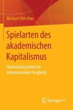 Spielarten Des Akademischen Kapitalismus af Michael Hoelscher