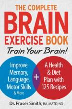 The Complete Brain Exercise Book af Dr. Fraser Smith