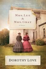 Mrs. Lee and Mrs. Gray af Dorothy Love
