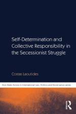 Self-Determination and Collective Responsibility in the Secessionist Struggle af Costas Laoutides