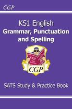 KS1 English Grammar, Punctuation & Spelling Study & Practice Book af CGP Books