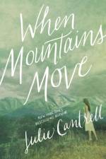 When Mountains Move af Julie Cantrell