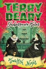 Shakespeare Tales: Twelfth Night af Terry Deary