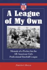 A League of My Own af Patricia I. Brown
