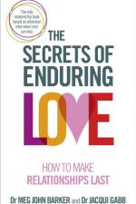 The Secrets of Enduring Love af Dr Meg John Barker