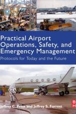 Practical Airport Operations, Safety, and Emergency Management af Jeffrey (Professor Price