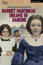 Harriet Martineau Dreams of Dancing af Shelagh Stephenson