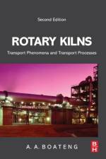 Rotary Kilns af Akwasi A. (Thermochemical Conversion Science and Engineering Boateng