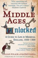 The Middle Ages Unlocked af Gillian (Professor of Medieval Studies) Polack