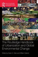 The Routledge Handbook of Urbanization and Global Environmental Change