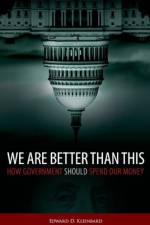 We Are Better Than This af Edward D. (Professor of Law Kleinbard