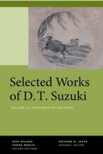 Selected Works of D.T. Suzuki, Volume III af Daisetsu Teitaro Suzuki