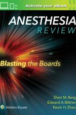 Anesthesia Review: Blasting the Boards af Sheri M. Berg