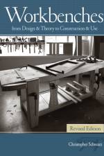 Workbenches, Revised af Christopher Schwarz