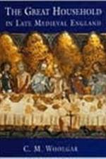 The Great Household in Late Medieval England af C. M. Woolgar