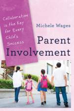 Parent Involvement af Michele Wages