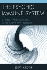 The Psychic Immune System af Jerry Kroth