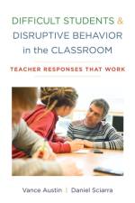 Difficult Students and Disruptive Behavior in the Classroom af Daniel Sciarra