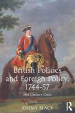 British Politics and Foreign Policy, 1744-57 af Jeremy Black