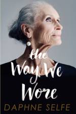 The Way We Wore af Daphne Selfe