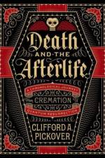 Death and the Afterlife af Clifford A. Pickover