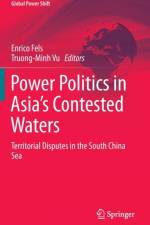 Power Politics in Asia's Contested Waters