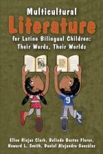 Multicultural Literature for Latino Bilingual Children af Ellen Riojas Clark
