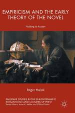 Empiricism and the Early Theory of the Novel af Roger Maioli