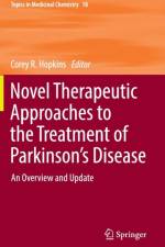 Novel Therapeutic Approaches to the Treatment of Parkinson's Disease