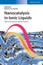 Nanocatalysis in Ionic Liquids af M Prechtl