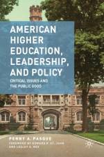 American Higher Education, Leadership, and Policy af P. Pasque