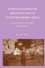 Ethnographies of Prostitution in Contemporary China af T. Zheng