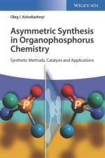 Asymmetric Synthesis in Organophosphorus Chemistry af Oleg I. (Academy of Sciences of Ukraine Kolodiazhnyi