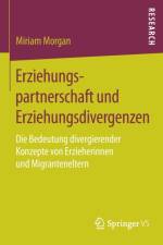 Erziehungspartnerschaft Und Erziehungsdivergenzen af Miriam Morgan