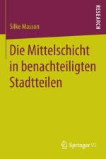 Die Mittelschicht in Benachteiligten Stadtteilen af Silke Masson