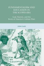 Fundamentalism and Education in the Scopes Era af A. Laats