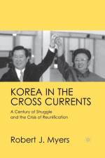 Korea in the Cross Currents af R. Myers