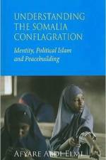 Understanding the Somalia Conflagration af Afyare Abdi Elmi