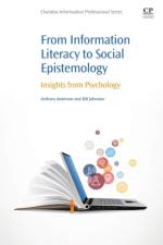 From Information Literacy to Social Epistemology af Anthony (Senior Lecturer Anderson