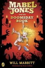 Mabel Jones and the Doomsday Book af Will Mabbitt