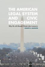 The American Legal System and Civic Engagement af Kenneth Manaster