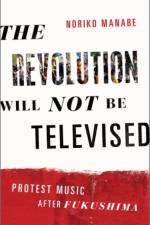 The Revolution Will Not Be Televised af Noriko (Assistant Professor Manabe