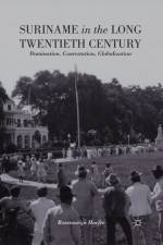 Suriname in the Long Twentieth Century af R. Hoefte