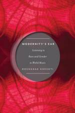 Modernity's Ear af Roshanak Kheshti