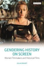 Gendering History on Screen af Julia Erhart