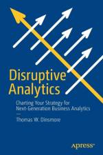 Disruptive Analytics af Thomas W. Dinsmore