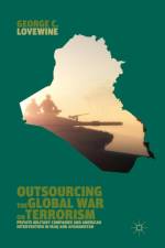 Outsourcing the Global War on Terrorism af G. Lovewine